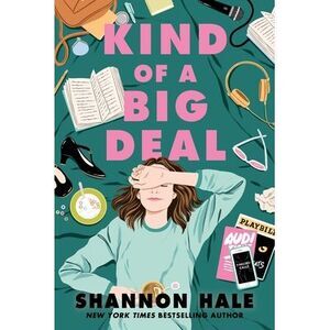 Kind of a Big Deal -- Shannon Hale